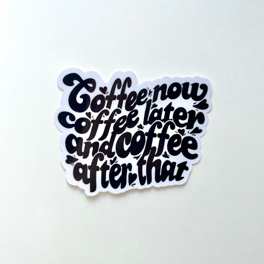 Coffee Now Sticker